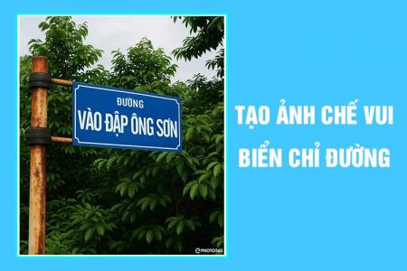 Tạo ảnh chế vui biển chỉ tên đường bất ổn