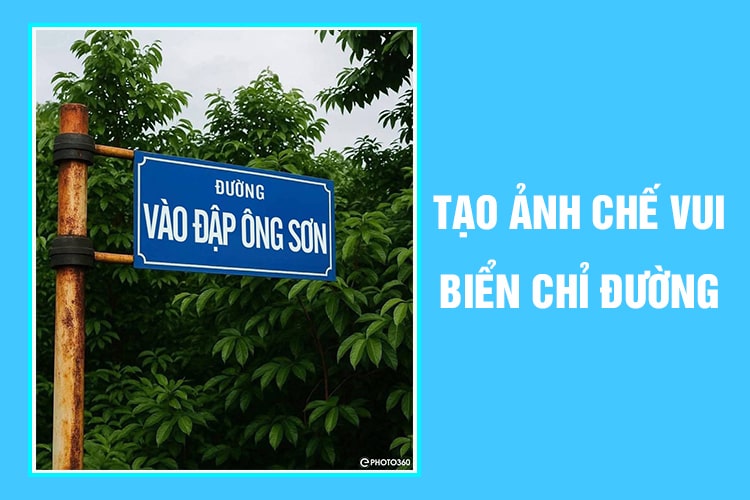 Tạo ảnh chế vui biển chỉ tên đường bất ổn